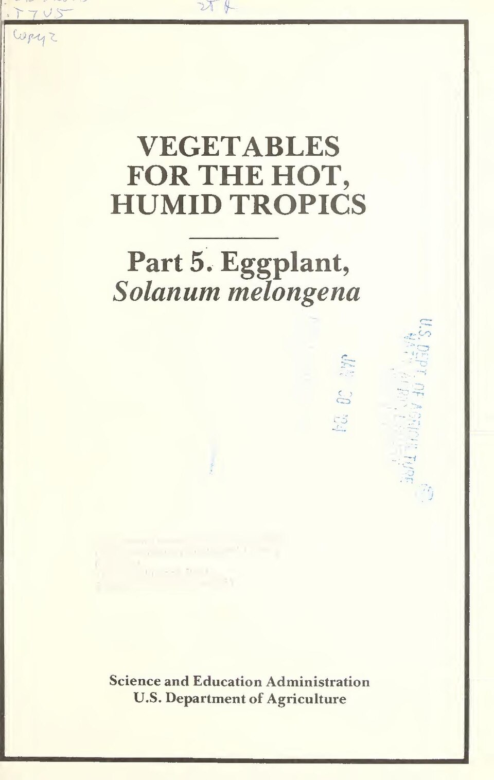 Caption title "March 1979"-- p. ii Includes bibliographical references (p. 18) Subjects: Eggplant